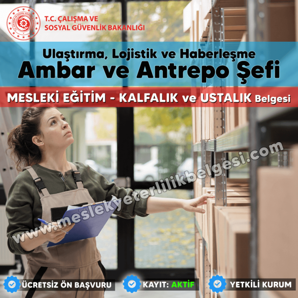 Ambar ve Antrepo Şefi mesleği için Mesleki Eğitim Kalfalık ve Ustalık Belgesi