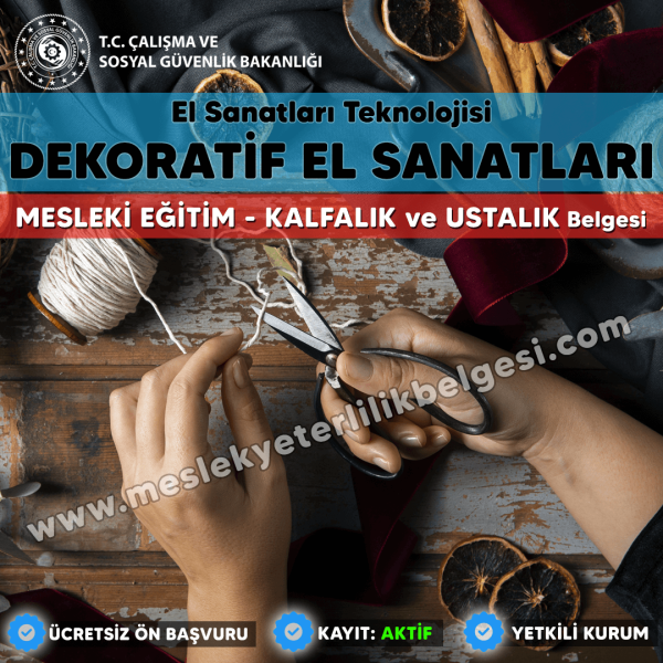 Dekoratif El Sanatları mesleği için Kalfalık ve Ustalık Belgesi